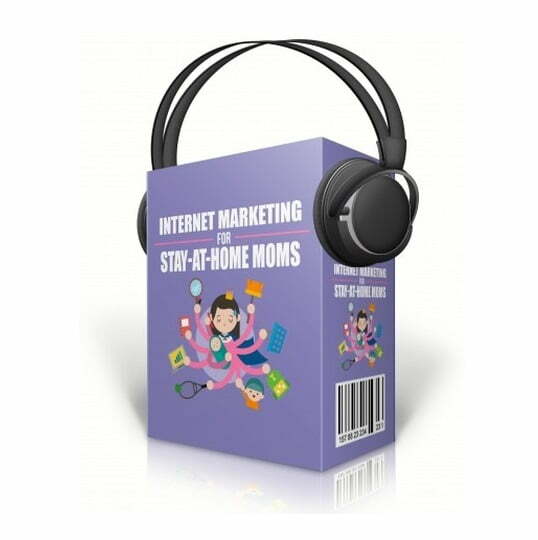 Internet Marketing for Stay at Home Moms – Audio Course with Resell Rights Internet Marketing for Stay at Home Moms – Audio Course with Resell Rights