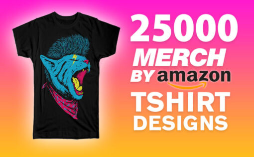 25,000 Top Selling Tshirt Designs for Merch by Amazon & POD Platforms
